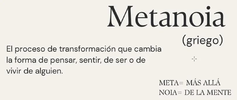 Metanoia, el proceso de transformación